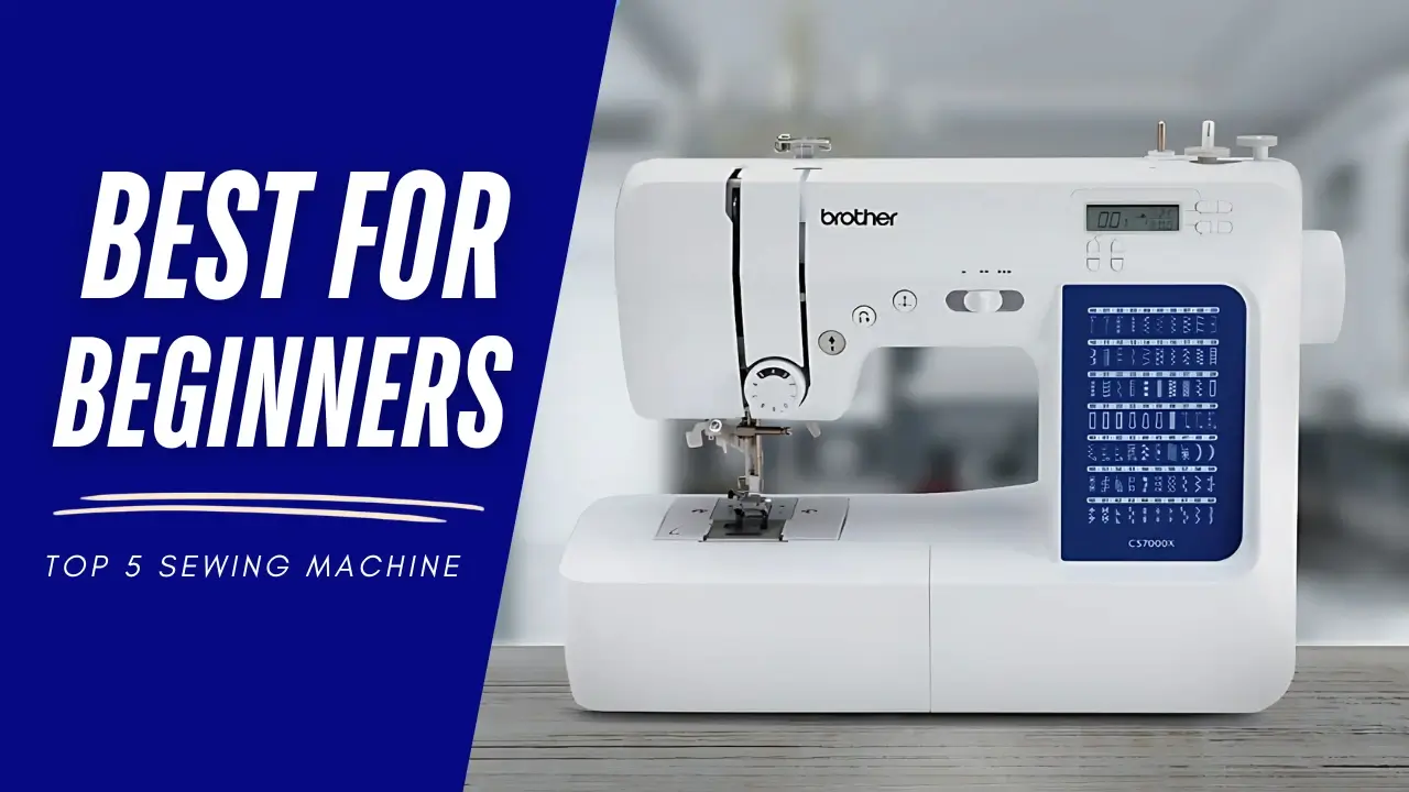 Best Sewing Machines for Beginners