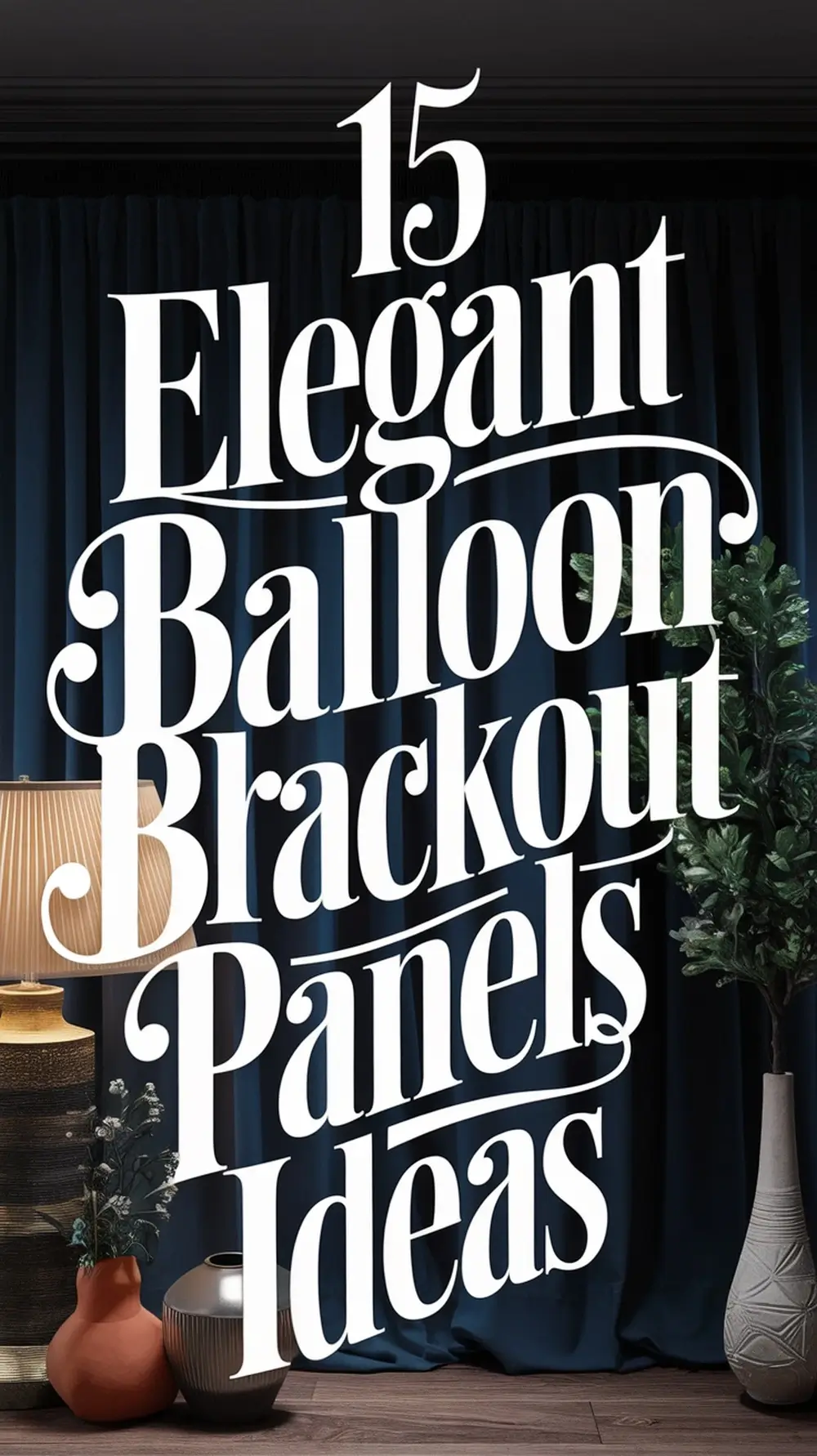15 Elegant Balloon Blackout Drapery Panels