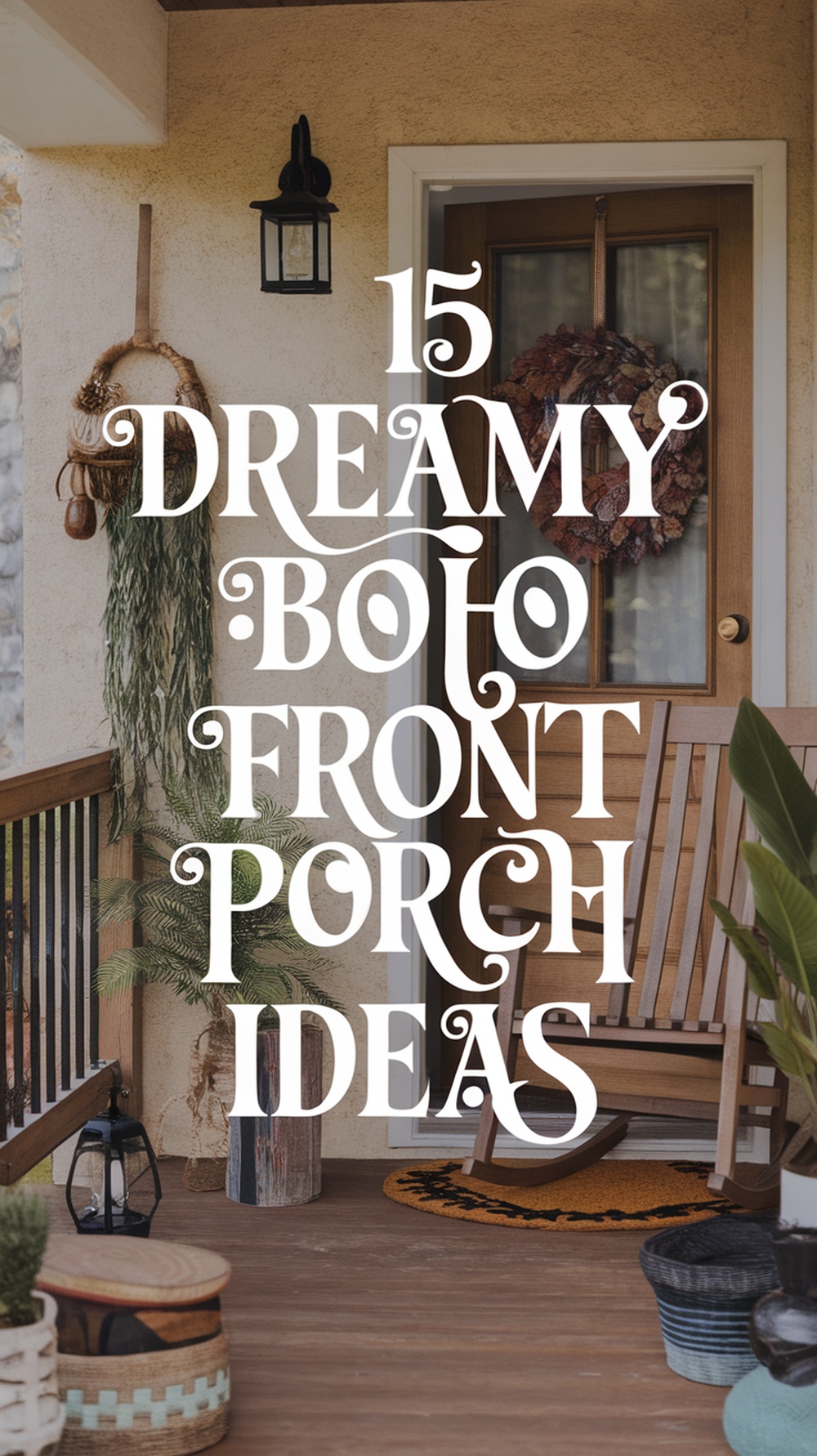 15 Dreamy Boho Front Porch Ideas